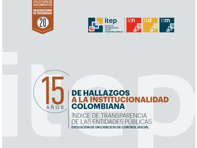 15 años de hallazgos a la institucionalidad colombiana – Índice de Transparencia de las Entidades Públicas