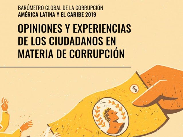 Barómetro Global de la Corrupción América Latina y el Caribe 2019.