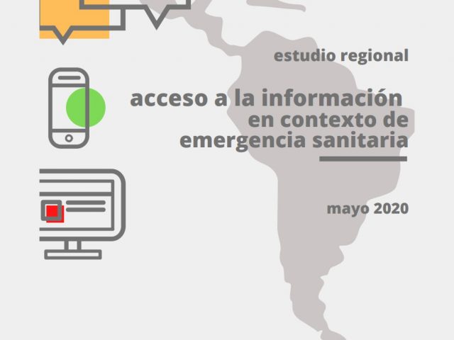 Estudio regional: acceso a la información en contexto de emergencia sanitaria