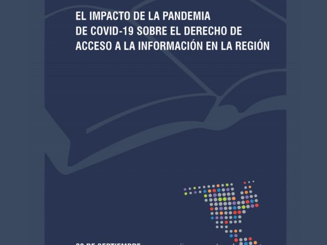 Informe Saber Más XI. El impacto de la pandemia del Covid-19 sobre el derecho de acceso a la información en la región.