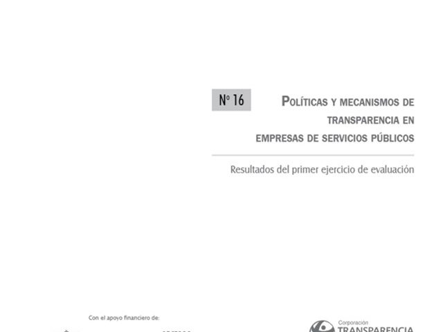 Cuadernos de Transparencia 16. Políticas y Mecanismos de Transparencia en Empresas de Servicios Públicos