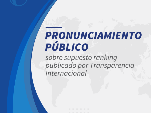 Pronunciamiento público sobre supuesto ranking publicado por Transparencia Internacional