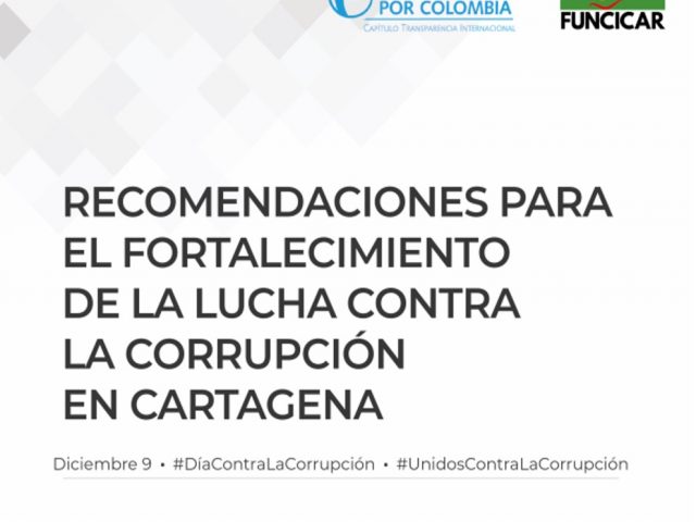 Funcicar y Transparencia por Colombia presentan recomendaciones para disminuir riesgos de corrupción en Cartagena